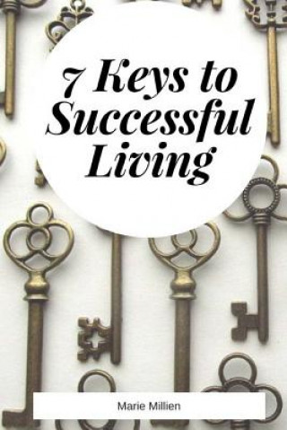 Kniha 7 Keys to Successful Living Marie Millien