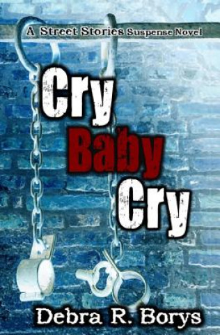 Knjiga Cry Baby Cry Debra R Borys