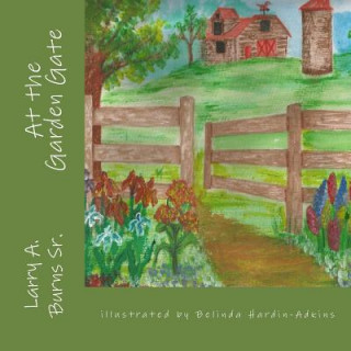 Livro At the Garden Gate Larry a Burns Sr