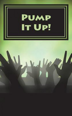 Knjiga Pump It Up! St-Jean-Vianney Students