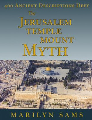 Kniha The Jerusalem Temple Mount Myth Marilyn Sams