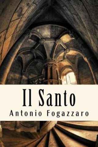 Kniha Il Santo Antonio Fogazzaro