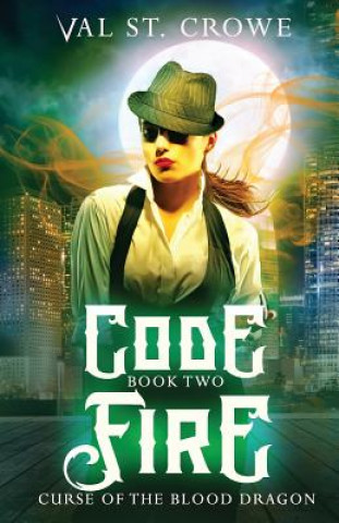 Knjiga Code Fire Val St Crowe
