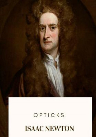 Könyv Opticks Isaac Newton