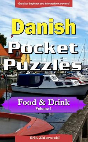 Carte Danish Pocket Puzzles - Food & Drink - Volume 1: A collection of puzzles and quizzes to aid your language learning Erik Zidowecki