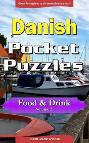 Carte Danish Pocket Puzzles - Food & Drink - Volume 2: A collection of puzzles and quizzes to aid your language learning Erik Zidowecki
