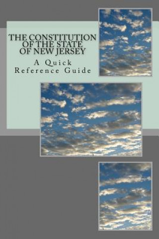 Knjiga The Constitution of the State of New Jersey: A Quick Reference Guide Timothy Ball