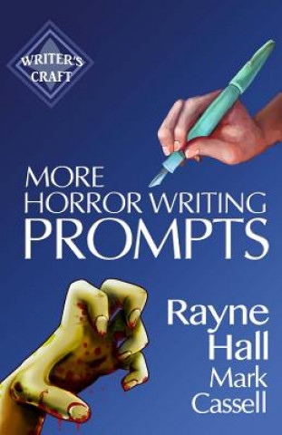 Könyv More Horror Writing Prompts: 77 Further Powerful Ideas To Inspire Your Fiction Rayne Hall