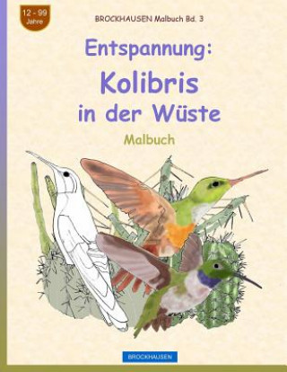 Knjiga BROCKHAUSEN Malbuch Bd. 3 - Entspannung: Kolibris in der Wüste Dortje Golldack