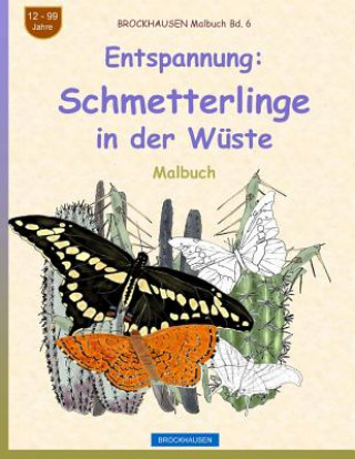 Carte BROCKHAUSEN Malbuch Bd. 6 - Entspannung: Schmetterlinge in der Wüste Dortje Golldack