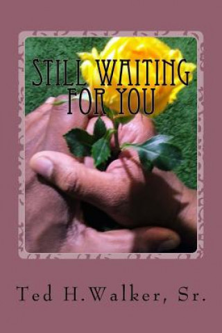 Knjiga Still Waiting For You Ted H Walker Sr
