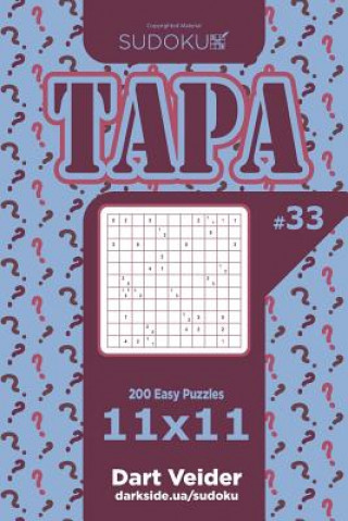 Kniha Sudoku Tapa - 200 Easy Puzzles 11x11 (Volume 33) Dart Veider