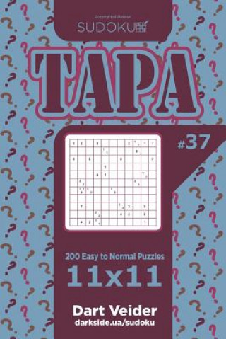 Kniha Sudoku Tapa - 200 Easy to Normal Puzzles 11x11 (Volume 37) Dart Veider