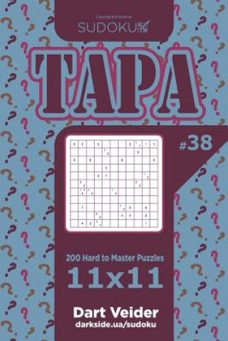 Kniha Sudoku Tapa - 200 Hard to Master Puzzles 11x11 (Volume 38) Dart Veider