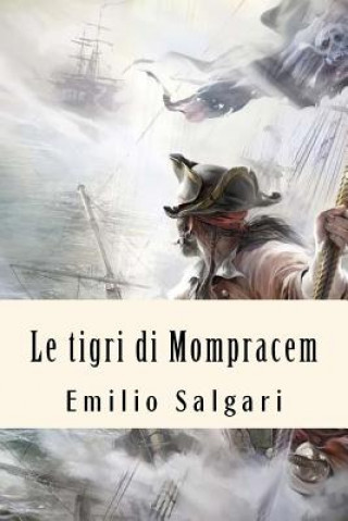 Könyv Le tigri di Mompracem Emilio Salgari