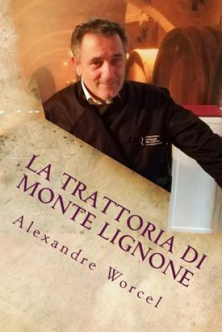 Kniha La trattoria di Monte Lignone Alexandre Worcel