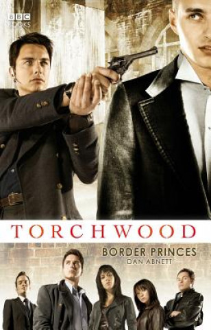 Книга Torchwood: Border Princes Dan Abnett