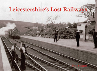 Knjiga Leicestershire's Lost Railways Neil Burgess