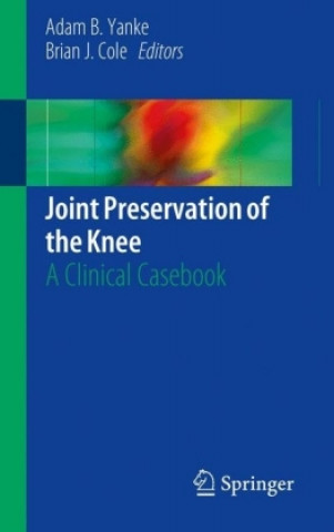 Kniha Joint Preservation of the Knee Adam B. Yanke