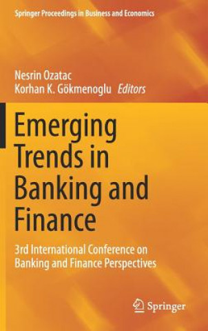 Könyv Emerging Trends in Banking and Finance Nesrin Ozatac