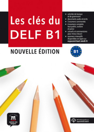 Könyv Les clés du nouveau DELF B1. Nouvelle édition. Livre de l'él?ve + MP3 