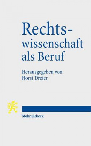 Buch Rechtswissenschaft als Beruf Horst Dreier