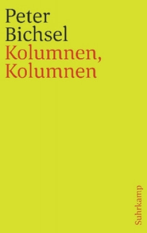 Kniha Kolumnen, Kolumnen Peter Bichsel