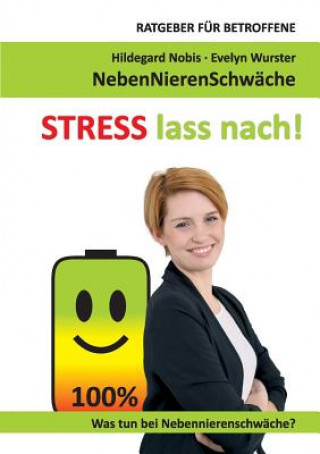 Knjiga STRESS lass nach! Hildegard Nobis