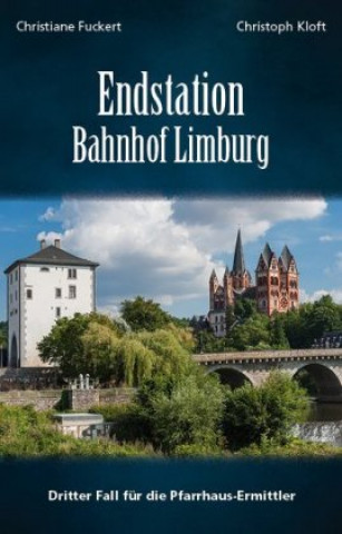 Kniha Endstation Bahnhof Limburg Christiane Fuckert