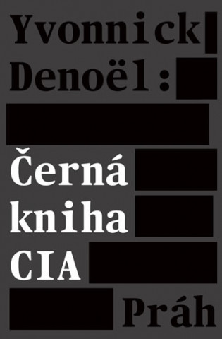 Knjiga Černá kniha CIA Yvonnick Denoël