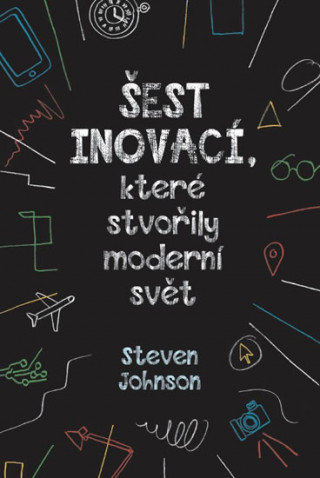 Book Šest inovací, které stvořily moderní svět Steven Johnson