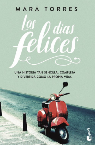 Könyv Los días felices Mara Torres