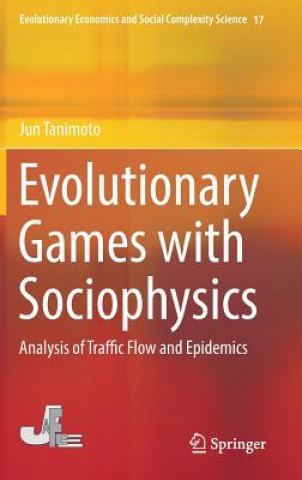 Knjiga Evolutionary Games with Sociophysics Jun Tanimoto