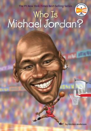 Könyv Who Is Michael Jordan? Kirsten Anderson