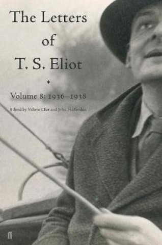 Knjiga Letters of T. S. Eliot Volume 8 T. S. Eliot