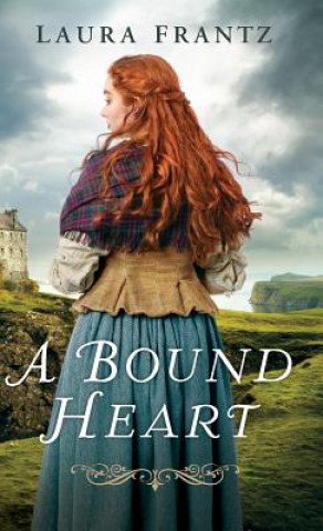 Kniha Bound Heart Laura Frantz