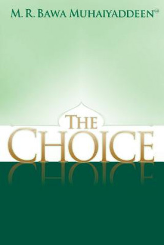 Knjiga The Choice M R Bawa Muhaiyaddeen