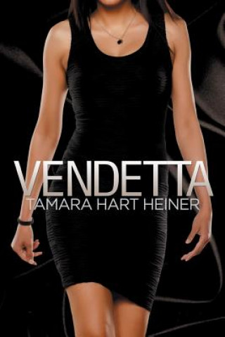 Libro Vendetta Tamara Hart Heiner