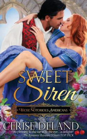 Kniha Sweet Siren: Those Notorious Americans Cerise Deland