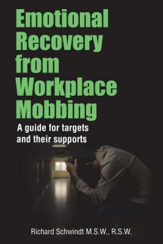 Kniha Emotional Recovery from Workplace Mobbing Richard George Schwindt