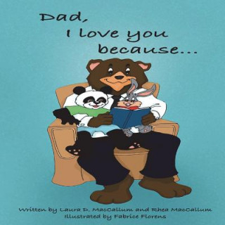 Knjiga Dad, I Love You Because... Laura D MacCallum