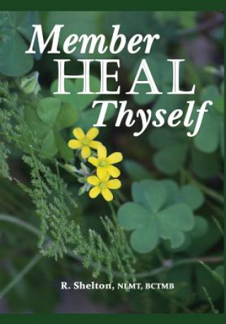 Carte Member Heal Thyself R Shelton