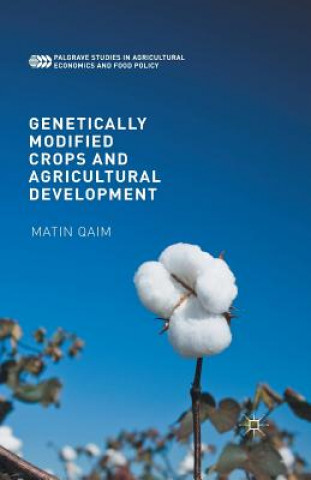 Kniha Genetically Modified Crops and Agricultural Development Matin Qaim