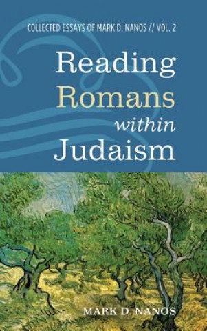Buch Reading Romans within Judaism Mark D Nanos
