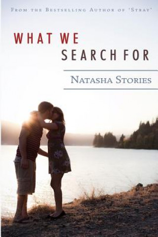 Knjiga What We Search for Natasha Stories