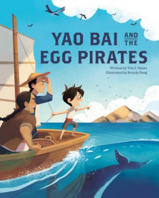 Kniha Yao Bai and the Egg Pirates Tim Myers