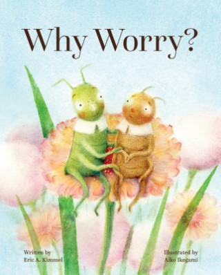 Könyv Why Worry? Kimmel Eric a.