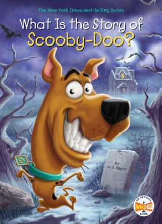 Kniha What Is the Story of Scooby-Doo? M D Payne
