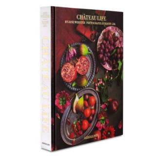 Carte Chateau Life: Cuisine and Style in the French Countryside Jane Webster
