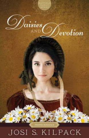 Könyv Daisies and Devotion, 2 Josi S Kilpack